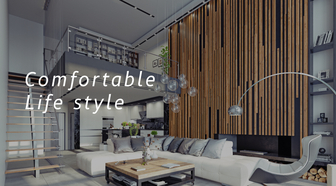 Comfortable Life style